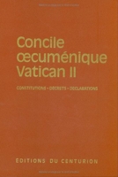 Concile oecumenique Vatican II - Constitutions, décrets, déclarations, messages