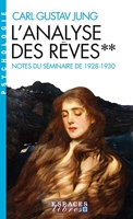 L'analyse Des Rêves - Tome 2, Notes Du Séminaire De 1928-1930