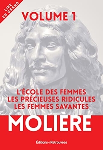 Molière - L'École des femmes - Les Précieuses ridicules - Les Femmes savantes de Molière