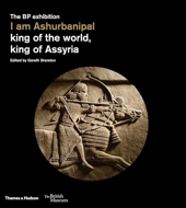 I am Ashurbanipal - King of the world, king of Assyria