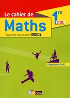 Indice Mathématiques 1ère STMG 2016 Cahier de l'élève
