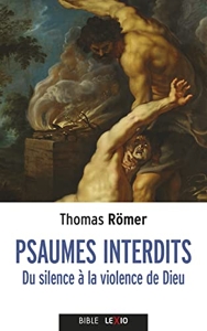 Psaumes interdits - Du silence à la violence de Dieu de Thomas Römer