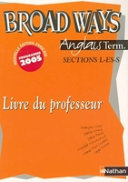 Broad Ways Terminale L Es S Professeur 2005