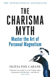 The Charisma Myth - Master the Art of Personal Magnetism d'Olivia Fox Cabane