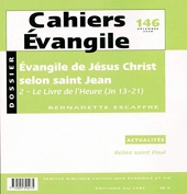 Cahiers Evangile numéro 146 Evangile de Jésus Christ selon saint Jean 2