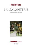 La Galanterie, une mythologie française