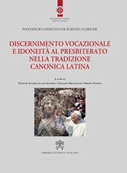 Discernimento vocazionale e idoneità al presbiterato nella tradizione canonica latina de Giuliano Brugnotto