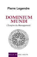 Dominium Mundi - L'Empire du Management