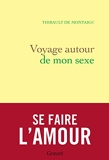 Voyage autour de mon sexe - Essai (essai français) - Format Kindle - 12,99 €