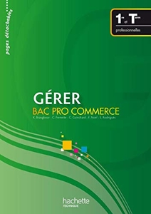 Gérer Bac Pro Commerce - Livre élève - Ed.2009 de Sylvette Rodriguès
