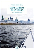 Dans les bras de la Volga - Une aventure russe