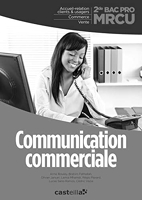 Communication commerciale 2de Bac Pro MRCU (2013) Livre du professeur