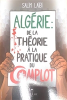 Algérie - De la théorie à la pratique du complot