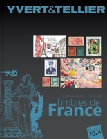 Tome 1 - 2024 (Catalogue des Timbres de France)