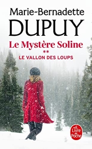 Le Vallon des loups (Le Mystère Soline, Tome 2) de Marie-Bernadette Dupuy