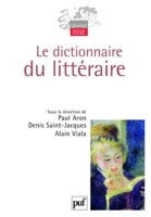 Le dictionnaire du littéraire - Presses Universitaires de France - PUF - 10/09/2004