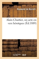 Alain Chartier, un acte en vers héroïques
