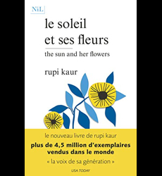  le soleil et ses fleurs - Kaur, Rupi, Rolland, Sabine