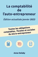 La comptabilité de l'auto-entrepreneur - Toutes les obligations comptables, fiscales et sociales du micro-entrepreneur
