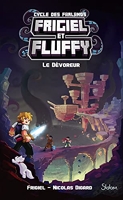 Frigiel et Fluffy, Le Cycle des Farlands, tome 2 - Le Dévoreur - Minecraft