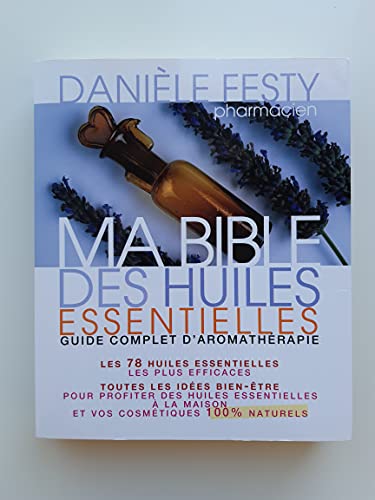 Ma Bible Des Huiles Essentielles -Guide Complet D'aromathérapie ...