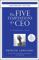 Five Temptations Of A Ceo - A Leadership Fable 10th Anniversary Edition