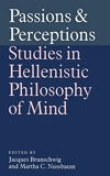 Passions and Perceptions - Studies in Hellenistic Philosophy of Mind