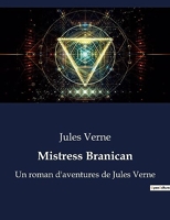 Mistress Branican - Un roman d'aventures de Jules Verne