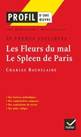 Profil d'une oeuvre - Les Fleurs du mal, Le Spleen de Paris, Charles Baudelaire : 20 poèmes expliqués