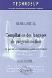 Compilation des langages de programmation - Ce que fait un compilateur, comment le réaliser