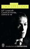 H. P. Lovecraft - Contre le monde, contre la vie
