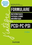 Formulaire PCSI-PC-PSI - 8e éd. Mathématiques - Physique-chimie - Informatique
