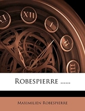 Robespierre ...... - Nabu Press - 08/03/2012