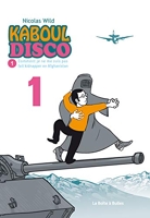 Kaboul Disco Vol. 1 - Partie 1 - Comment je ne me suis pas fait kidnapper en Afghanistan - Format Kindle - 4,99 €