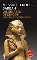 Les Secrets de l'Exode - L'Origine égyptienne des Hébreux