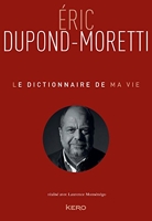 Le Dictionnaire de ma vie - Eric Dupond-Moretti