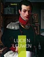 Lucien Leuwen - L'oeuvre inachevée
