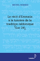 Le récit d´Emmaüs à la lumière de la tradition rabbinique (Luc 24)