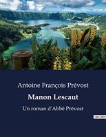 Manon Lescaut - Un roman d'Abbé Prévost