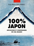 100% Japon - Découvrir et comprendre en 546 images