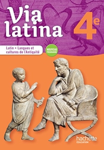 Via latina Latin - Langues et cultures de l'Antiquité - 4e - Livre élève - Ed. 2017 d'Emmanuel Lesueur
