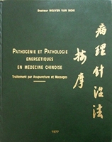 Pathogénie et pathologie énergétiques en médecine chinoise - Traitement par acupuncture et massages
