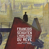 Les Cités obscures - François Schuiten, l'horloger du rêve - Ne2014