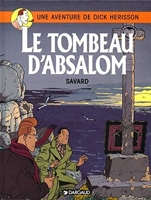 Dick Hérisson, tome 7 - Le Tombeau d'Absalom