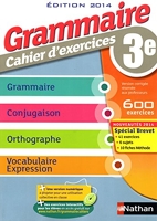 Grammaire 3e - Cahier d'exercices - VERSION CORRIGÉE RÉSERVÉE AUX PROFESSEURS