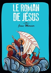 Le Roman de Jesus de Jean Mercier