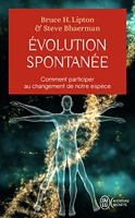 Évolution spontanée - Comment participer au changement de notre espèce