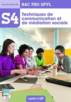 Techniques de communication et de médiation sociale S4 Bac Pro SPVL
