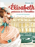 Le Secret de l'automate - Elisabeth, princesse à Versailles - tome 1 - Format Kindle - 4,49 €
