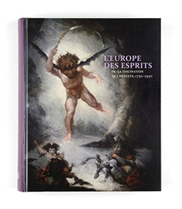 L'Europe des Esprits ou la fascination de l'occulte. 1750-1950 de Joëlle Pijaudier-Cabot